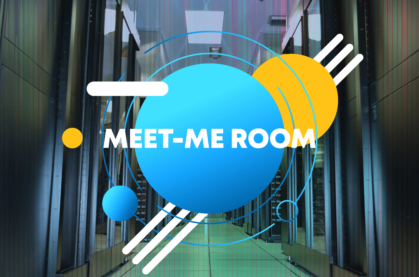 ¿Qué es un MeetMe room? Por qué son críticos en un centro de datos