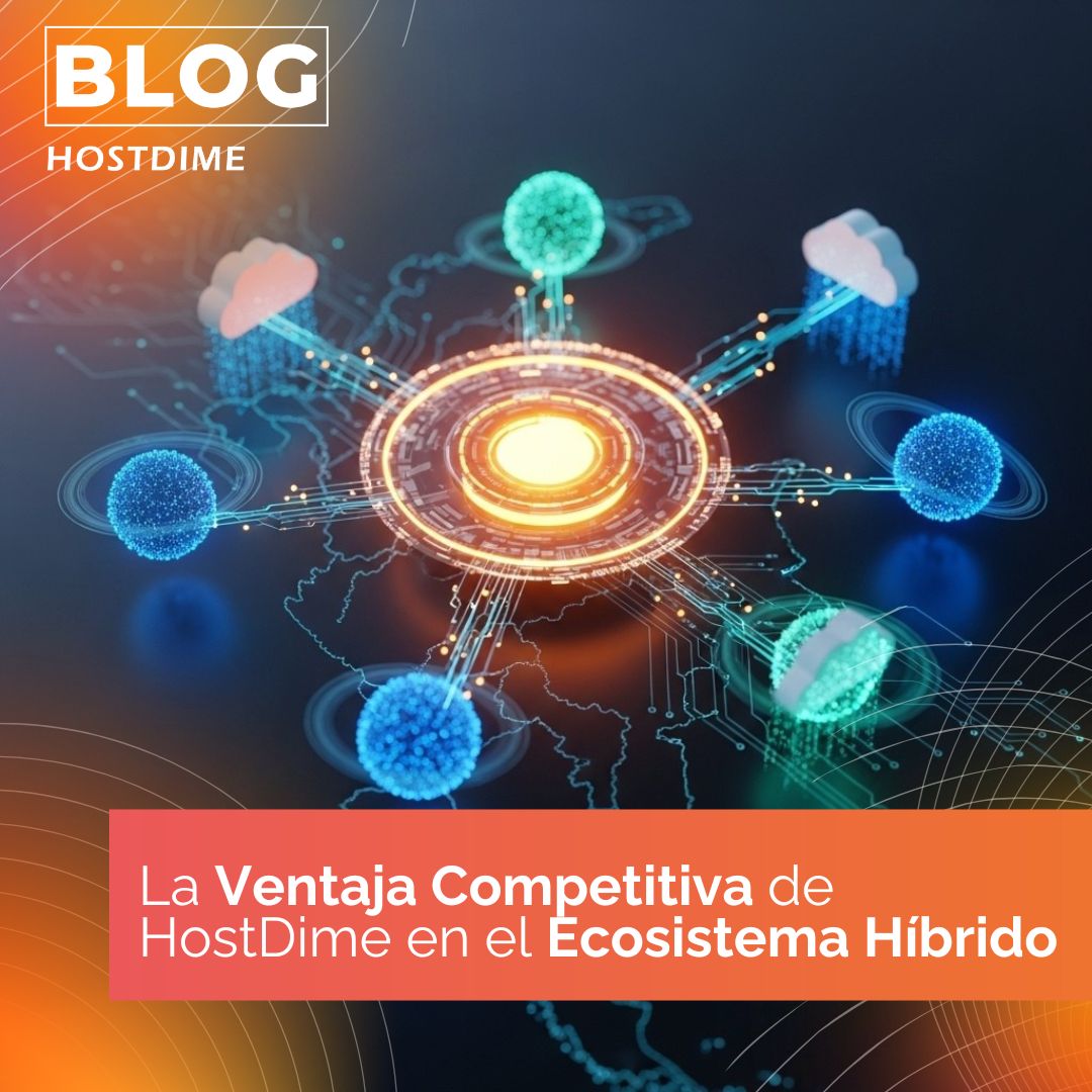 La-Ventaja-Competitiva-de-HostDime-en-el-Ecosistema-Hibrido