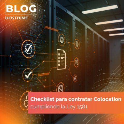 Colocation y Protección de Datos en Colombia: Cumplimiento de la Ley 1581 de 2012 con HostDime 3 Checklist para contratar colocation cumpliendo la Ley 1581 min
