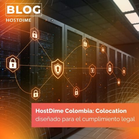 Colocation y Protección de Datos en Colombia: Cumplimiento de la Ley 1581 de 2012 con HostDime 2 Colocation y Protección de Datos_ ¿Cómo se relacionan