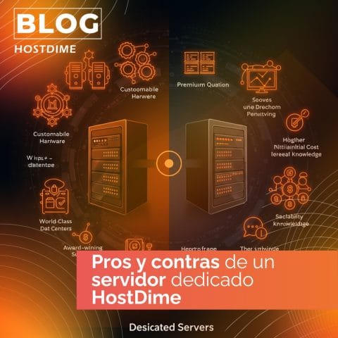 Servidor Dedicado: Guía definitiva 2025 para elegir el mejor 2 Pros y contras de un servidor dedicado HostDime 1